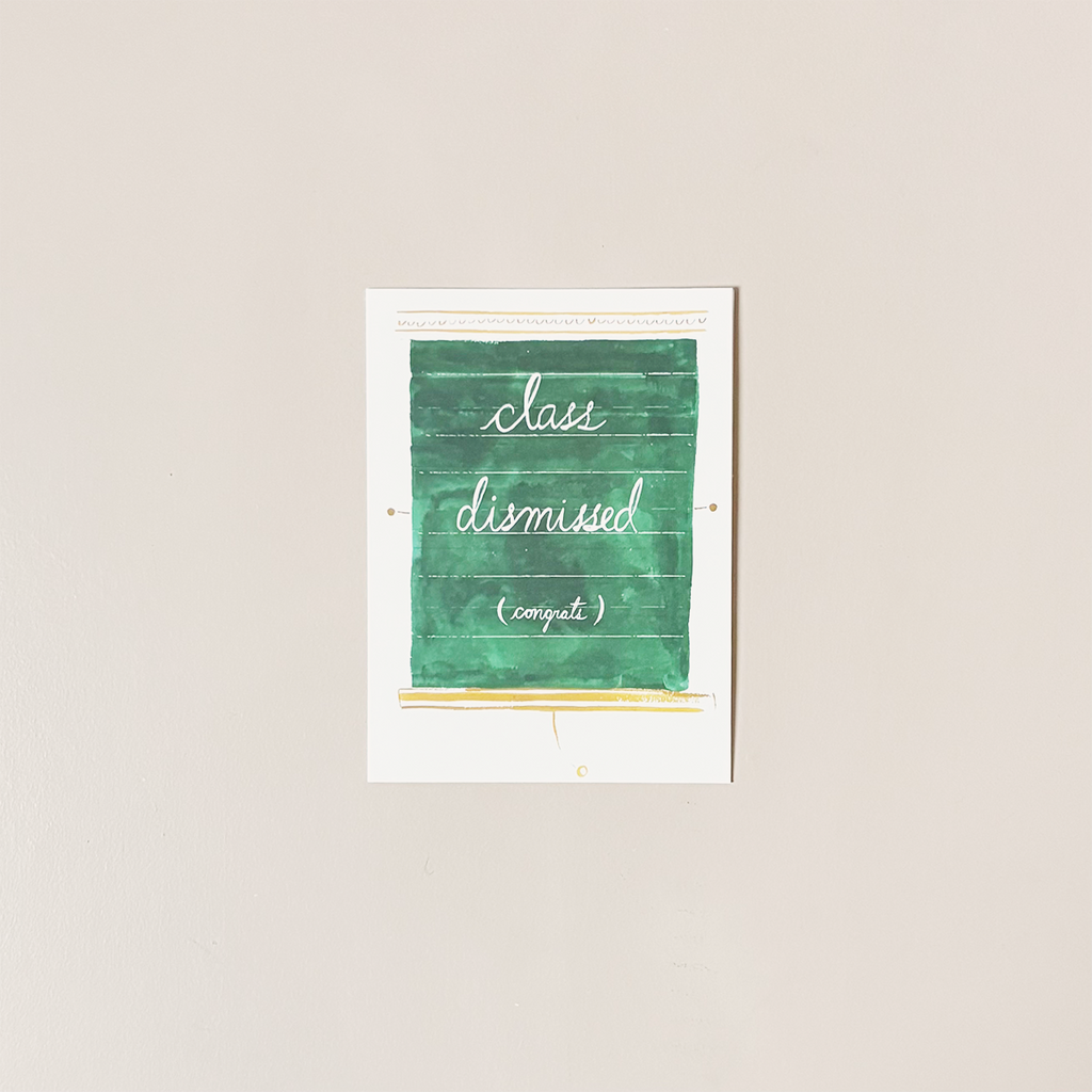 Class Dismissed Note Card