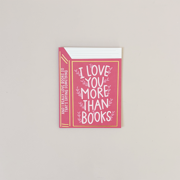 I Love You More Than Books Note Card