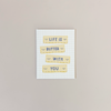 Life is Butter With You Note Card
