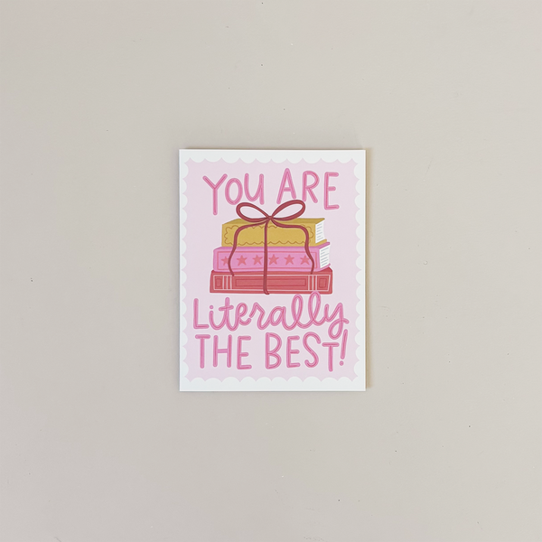 You Are Literally The Best Note Card