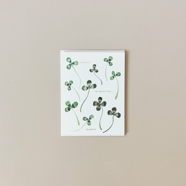 Lucky to Have You Note Card