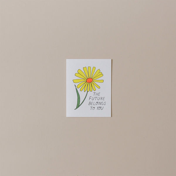 The Future Belongs To You Note Card